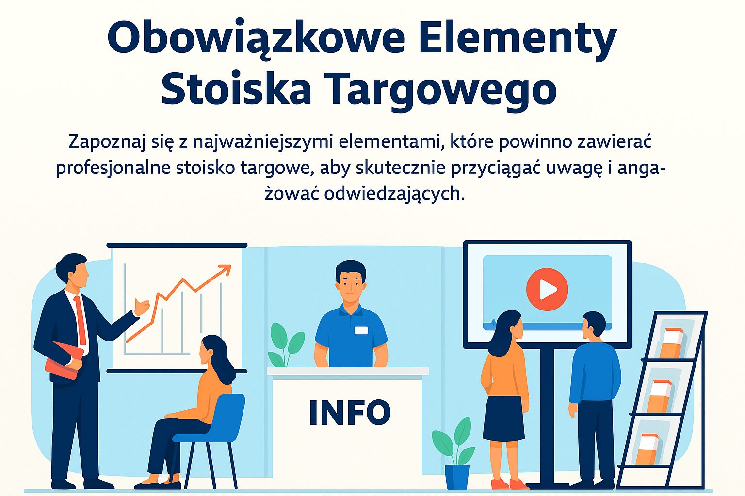 Obowiązkowe elementy stoiska targowego — co musisz uwzględnić?